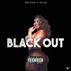 Black Out - Single by Nino Staxx & Trillion album reviews, ratings, credits