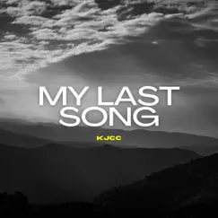 My Last Song - Single by KJCC album reviews, ratings, credits