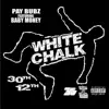 White Chalk (Talk Talk Talk) (feat. Baby Money) - Single album lyrics, reviews, download