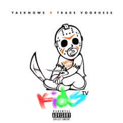 Kids TV by Yaeknows & Trade Voorhees album reviews, ratings, credits