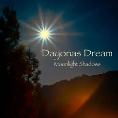 Moonlight Shadows - Single by Dayonas Dream album reviews, ratings, credits