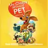 Un chien nommé Pet (Comment un pet a sauvé le monde.) - EP album lyrics, reviews, download