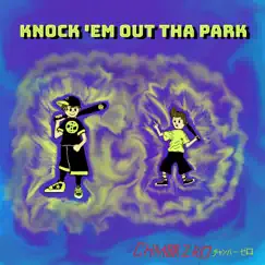 Knock 'Em Out Tha Park - Single by Zero Grav & Jay Chamberlain album reviews, ratings, credits
