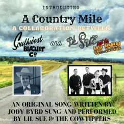 A Country Mile - Single by Lil Sue, The Cow Tippers & Jody Byrd album reviews, ratings, credits