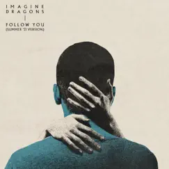 Follow You (Summer ’21 Version) - Single by Imagine Dragons album reviews, ratings, credits
