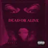 Dead or Alive - Single album lyrics, reviews, download