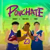 Ponchate (feat. Suku Castro) - Single album lyrics, reviews, download