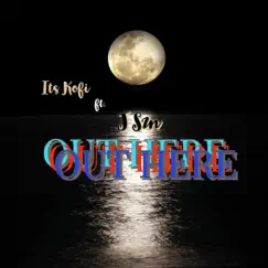 Outhere (feat. J Szn) [Remix] [Remix] - Single by Its Kofi album reviews, ratings, credits