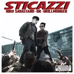 Sticazzi (feat. BR 404 Crew & Drillmonger) - Single by Hiro Savastano album reviews, ratings, credits