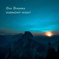 Our Dreams - EP by Harmony Night album reviews, ratings, credits