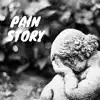 Pain Story - Single album lyrics, reviews, download