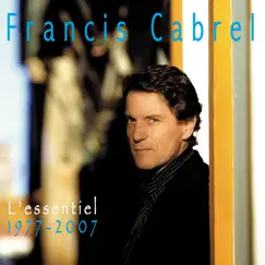 L'essentiel (1977-2007) by Francis Cabrel album reviews, ratings, credits