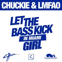 Let The Bass Kick In Miami Girl - EP by Chuckie & LMFAO album reviews, ratings, credits