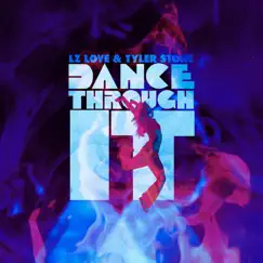 Dance Through It by LZ Love & Tyler Stone album reviews, ratings, credits