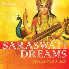 Saraswati Dreams (feat. Ananda) by Jaya Lakshmi and Ananda album reviews, ratings, credits