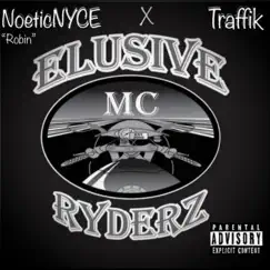 Elusive Ryderz Anthem (feat. Traffik) - Single by NoeticNYCE album reviews, ratings, credits