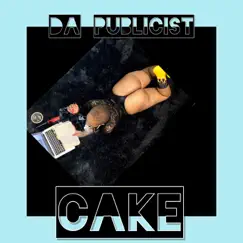 Cake - Single by Da Publicist album reviews, ratings, credits