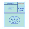 Right Now - Single album lyrics, reviews, download