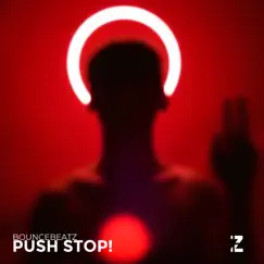 Push Stop! - Single by Diztortion & BounceBeatz album reviews, ratings, credits