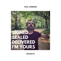 Signed Sealed Delivered (I’m Yours) [Acoustic] Song Lyrics