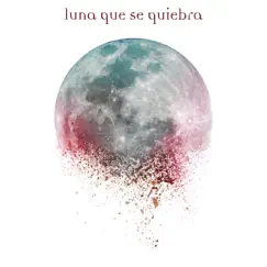 Luna Que Se Quiebra (feat. Clemente Castillo) Song Lyrics