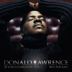 Best For Last by Donald Lawrence album reviews, ratings, credits