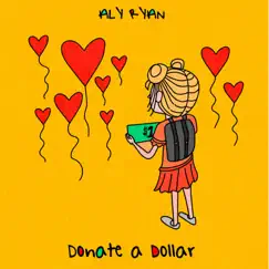 Donate a Dollar - Single by Aly Ryan album reviews, ratings, credits