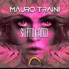 Suffocated - Single album lyrics, reviews, download
