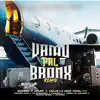 Vamo Pal Bronx (feat. Haraca Kiko, La Perversa, Chimbala, Yomel El Meloso, Menor Bronx & Kenser) [Remix] song lyrics