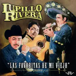 Las Favoritas de Mi Viejo by Lupillo Rivera album reviews, ratings, credits