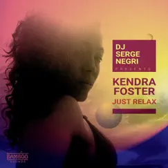 Just Relax (feat. Kendra Foster) [Club Mix] Song Lyrics