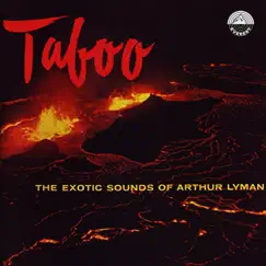 Taboo: The Exotic Sounds of Arthur Lyman by Arthur Lyman album reviews, ratings, credits