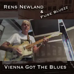 Vienna Got the Blues - Single by Rens Newland & Fuse Bluezz album reviews, ratings, credits