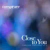Close to You - Carillon Christmas 2019 (Live) by Conspirare & Craig Hella Johnson album lyrics