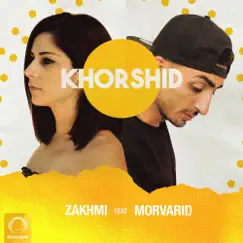 Khorshid (feat. Morvarid) - Single by Zakhmi album reviews, ratings, credits