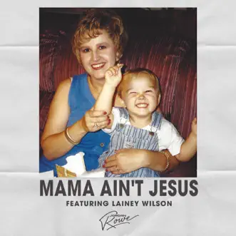 Mama Ain't Jesus - Single (feat. Lainey Wilson) - Single by Jordan Rowe album download