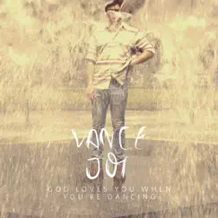 God Loves You When You're Dancing - EP by Vance Joy album reviews, ratings, credits