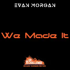 We Made It - Single by Evan Morgan album reviews, ratings, credits