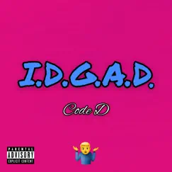 I.D.G.A.D. - Single by Code D album reviews, ratings, credits