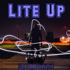 Lite Up - Single by KingHitz album reviews, ratings, credits