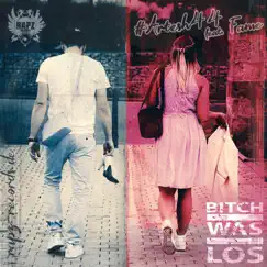 Bitch was los? (feat. Fame) Song Lyrics
