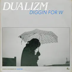 Diggin for W - Single by Dualizm album reviews, ratings, credits