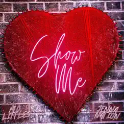 Show Me (feat. Jenna Nation) - Single by M.O. Littles album reviews, ratings, credits