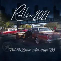 Rollin' 2021 (feat. Real', Zone 28 Gramz, Kleva & RJ3) Song Lyrics