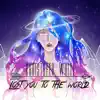 Lost You to the World - Single album lyrics, reviews, download