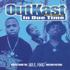 In Due Time - EP by Outkast album reviews, ratings, credits