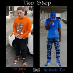 Two Step - Single by Te’o Chooga & Westside Tut album reviews, ratings, credits