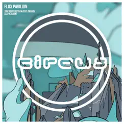 Sink Your Teeth In (feat. Drowsy) [AXEN Remix] - Single by Flux Pavilion album reviews, ratings, credits
