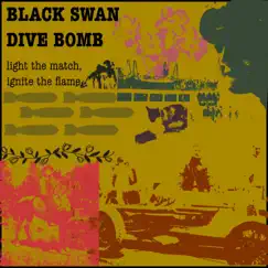 Light the Match, Ignite the Flame - EP by Black Swan Dive Bomb album reviews, ratings, credits