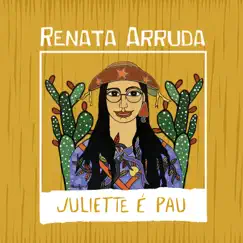 Juliette É Pau - Single by Renata Arruda album reviews, ratings, credits